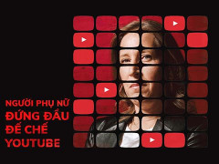 Người phụ nữ đứng đầu đế chế YouTube