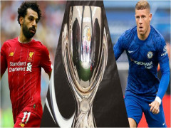 Liverpool - Chelsea: “Đêm Istanbul huyền diệu” gọi tên ai?