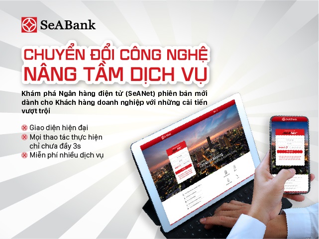 Ngân hàng TMCP Đông Nam Á (SeABank) ra mắt SeANet phiên bản mới với nhiều tính năng ưu việt cho doan