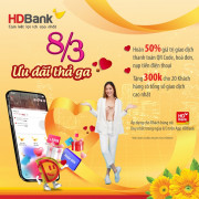 HDBank ưu đãi hàng loạt dịch vụ, quà tặng đến khách hàng dịp 8/3