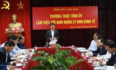 Lào Cai: Thường trực Tỉnh uỷ làm việc với Ban Quản lý Khu Kinh tế tỉnh