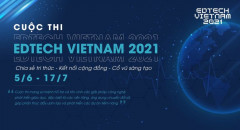 Edtech Vietnam 2021 - Cuộc thi tìm kiếm ngôi sao khởi nghiệp