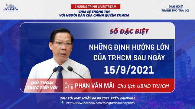 Chủ tịch UBND TPHCM Phan Văn Mãi sẽ trực tiếp trao đổi thông tin với người dân tối 6/9 về kế hoạch phòng chống dịch của thành phố