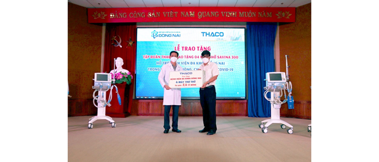 THACO đã trao tặng 200.000 bộ kit xét nghiệm và 04 máy thở cho Bệnh viện
Đa khoa Đồng Nai