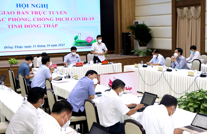 Hội nghị giao ban trực tuyến giữa lãnh đạo tỉnh Đồng Tháp với các địa phương trong tỉnh về công tác phòng, chống dịch Covid-19 vào chiều ngày 11/10