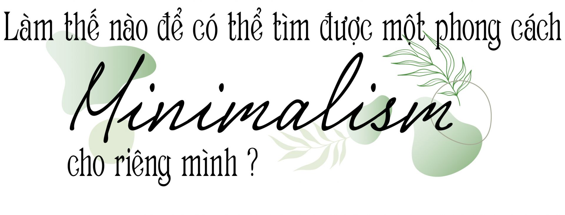 Chủ nghĩa tối giản l&agrave; một kh&aacute;i niệm trừu tượng v&agrave; mở, v&igrave; vậy  mỗi người sẽ c&oacute; một suy nghĩ v&agrave; quan điểm ri&ecirc;ng về lối sống  n&agrave;y. Điều bạn n&ecirc;n l&agrave;m đ&oacute; ch&iacute;nh l&agrave; ngừng so s&aacute;nh với người  kh&aacute;c v&agrave; tập trung v&agrave;o lối sống tối giản của ch&iacute;nh m&igrave;nh..  Ngo&agrave;i ra, việc đọc s&aacute;ch v&agrave; c&aacute;c b&agrave;i viết chia sẻ về lối sống tối  giản cũng rất quan trọng trong qu&aacute; tr&igrave;nh h&igrave;nh th&agrave;nh phong c&aacute;ch  sống ri&ecirc;ng cho bản th&acirc;n.