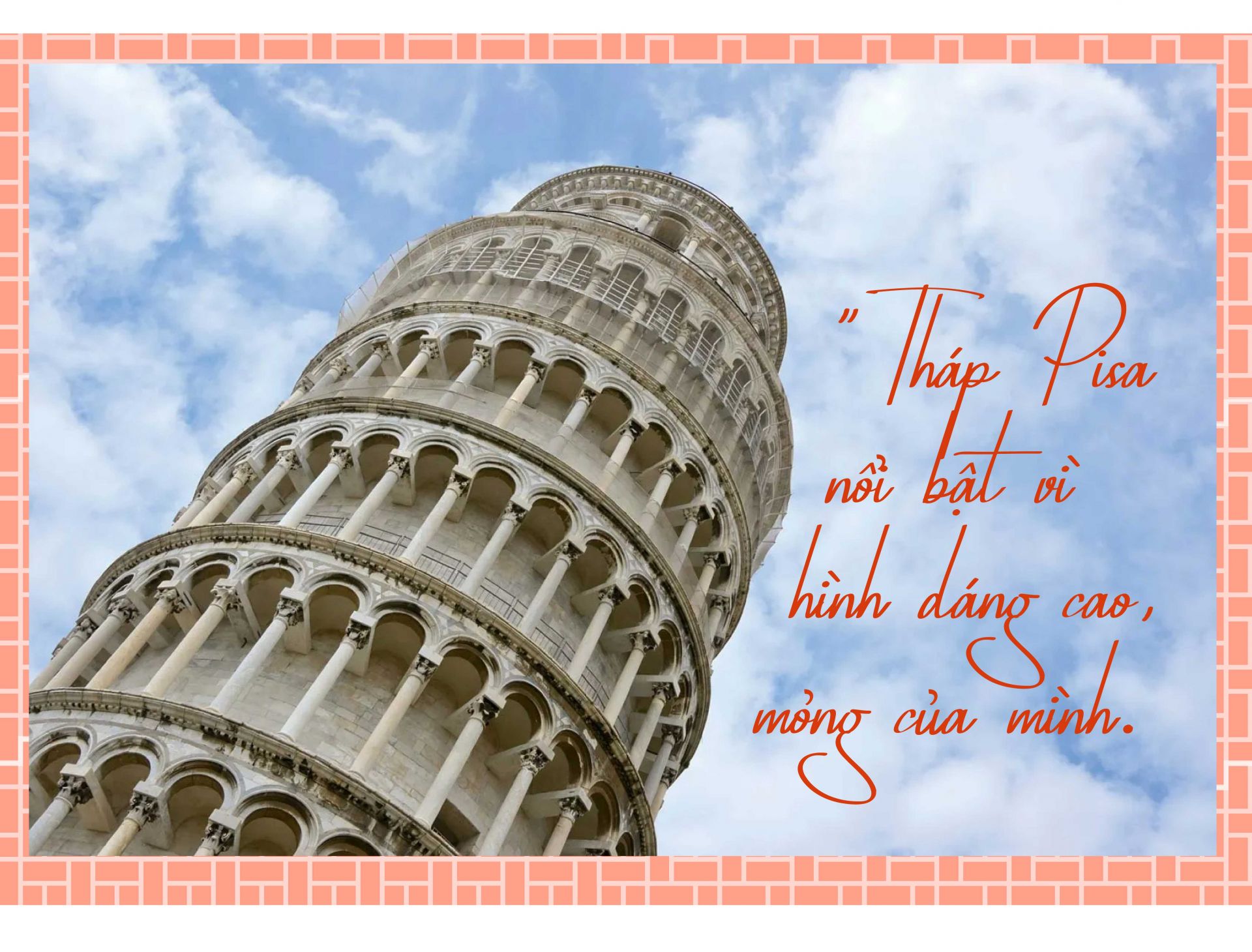 Tại quảng trường Kì diệu (Piazza dei Miracoli), nếu chú ý
kỹ bạn sẽ thấy không chỉ có tháp Pisa nghiêng mà các kiến
trúc xung quanh đó như nhà thờ và nhà nguyện cũng
không thẳng. Chỉ có điều chiều ngang của chúng phình ra
nên có nghiêng một chút cũng chẳng đáng kể, trong khi
tháp nghiêng lại nổi bật lên vì dáng cao mỏng của mình.