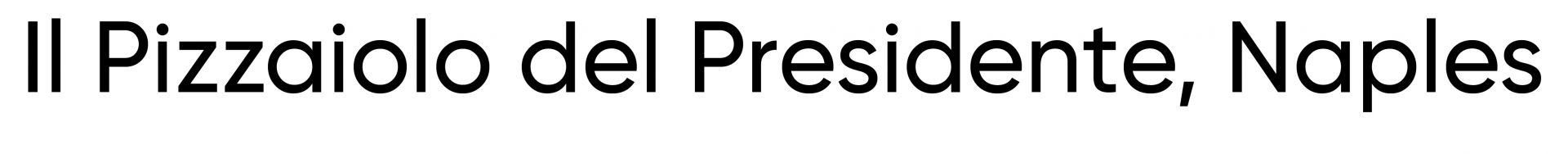 This Italian pizzeria was christened Il Pizzaiolo del Presi-
dente – presidential pizza – because President Bill Clinton

stopped there in 1994 to have a cake. The cakes here are

traditional Neapolitan: pasty, soft, and with a crispy exteri-
or, and are located in the heart of Naples (only a block

from Di Matteo). They'll create whatever pizza you desire,

but the classic marinara (tomato, garlic, oregano) and mar-
gherita (tomato, sliced mozzarella, basil) are still the finest.