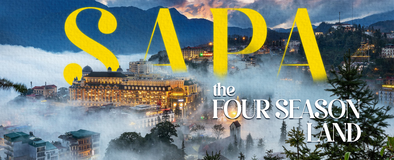 Sapa is known as the "Four Seasons Land"