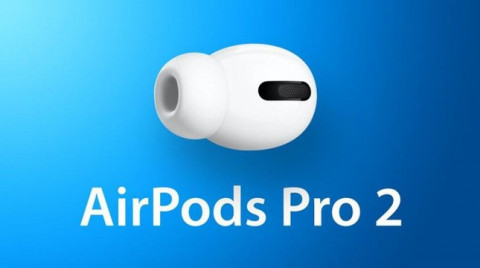 AirPods Pro 2 dự kiến sẽ được Apple cho sản xuất tại Việt Nam