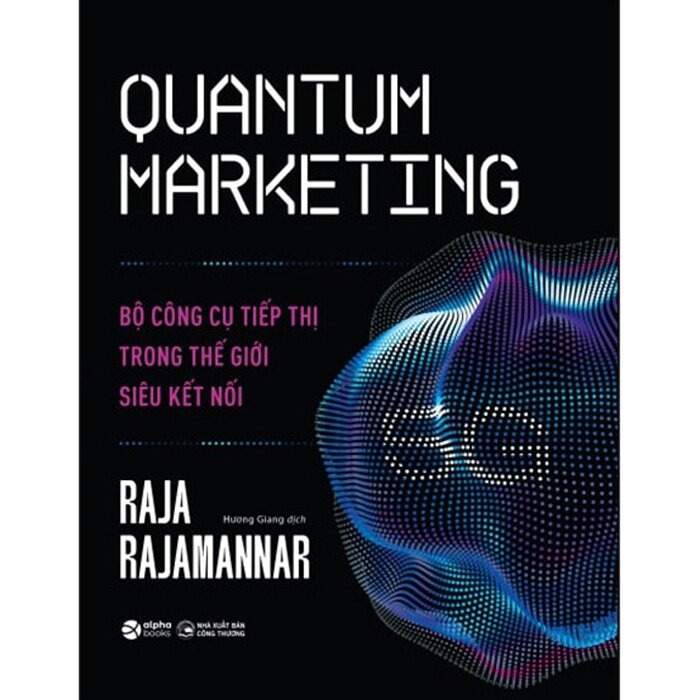 Sách Quantum Marketing - Bộ công cụ tiếp thị trong thế giới siêu kết nối.