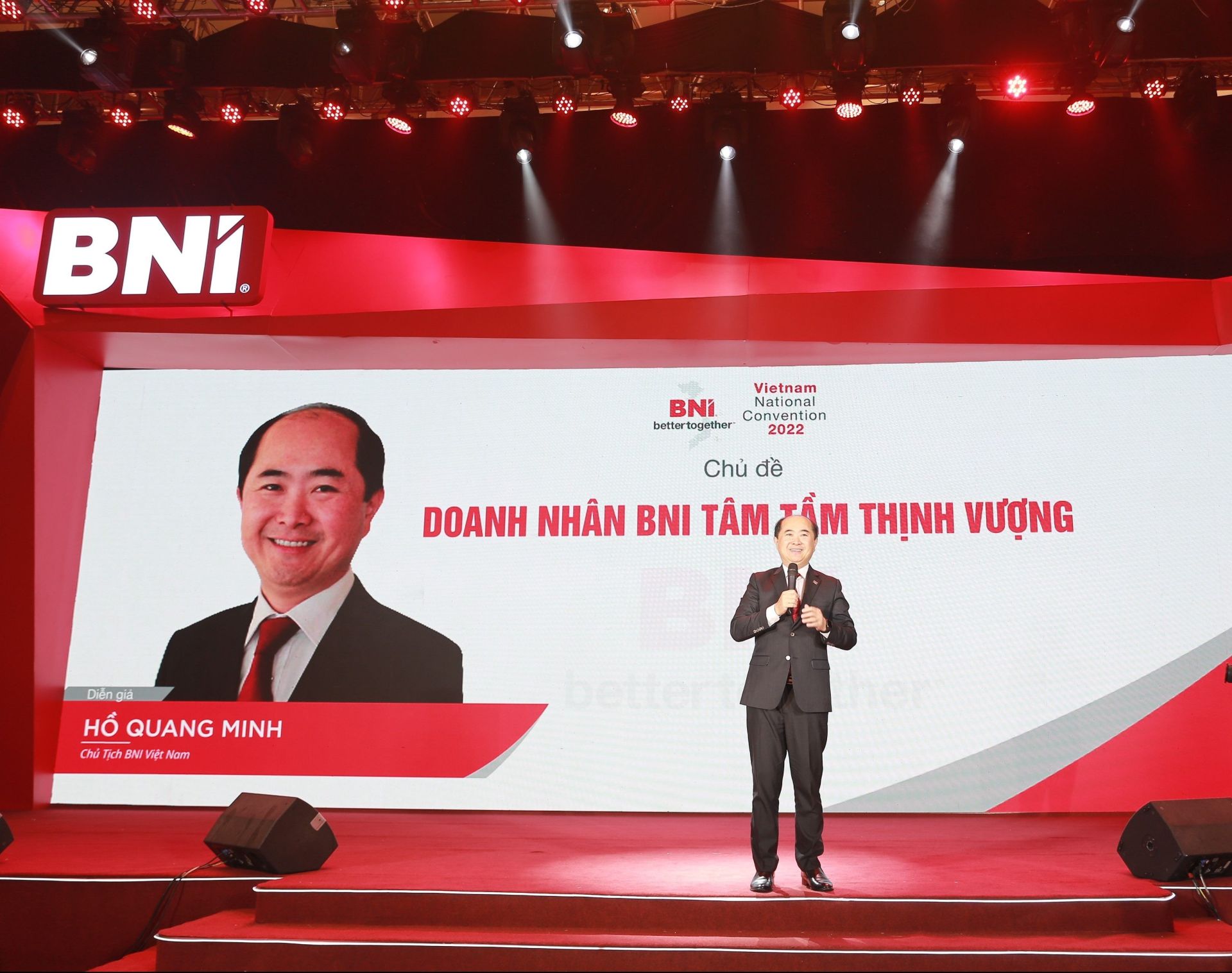 Tại sự kiện Hội ngộ đỉnh cao 2023, Chủ tịch BNI Việt Nam - Ông Hồ Quang Minh sẽ chính thức tuyên bố khai mạc chiến lược 