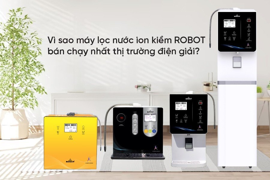 Máy lọc nước ion kiềm ROBOT đa kiểu dáng, đa chủng loại, nhiều tiện ích cho khách hàng