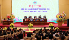 Đại hội Hiệp hội doanh nghiệp tỉnh Phú Thọ khóa II, nhiệm kỳ 2023 - 2028