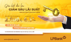 LPBank tung ra 2.000 tỷ ưu đãi lãi suất cho khách hàng doanh nghiệp