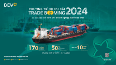 BIDV triển khai chương trình Trade Booming: Bùng nổ ưu đãi dành cho doanh nghiệp xuất nhập khẩu