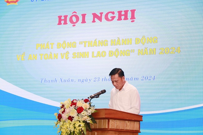 Phó Chủ tịch UBND quận Thanh Xuân Đặng Khánh Hòa phát động Tháng hành động về an toàn vệ sinh lao động năm 2024
