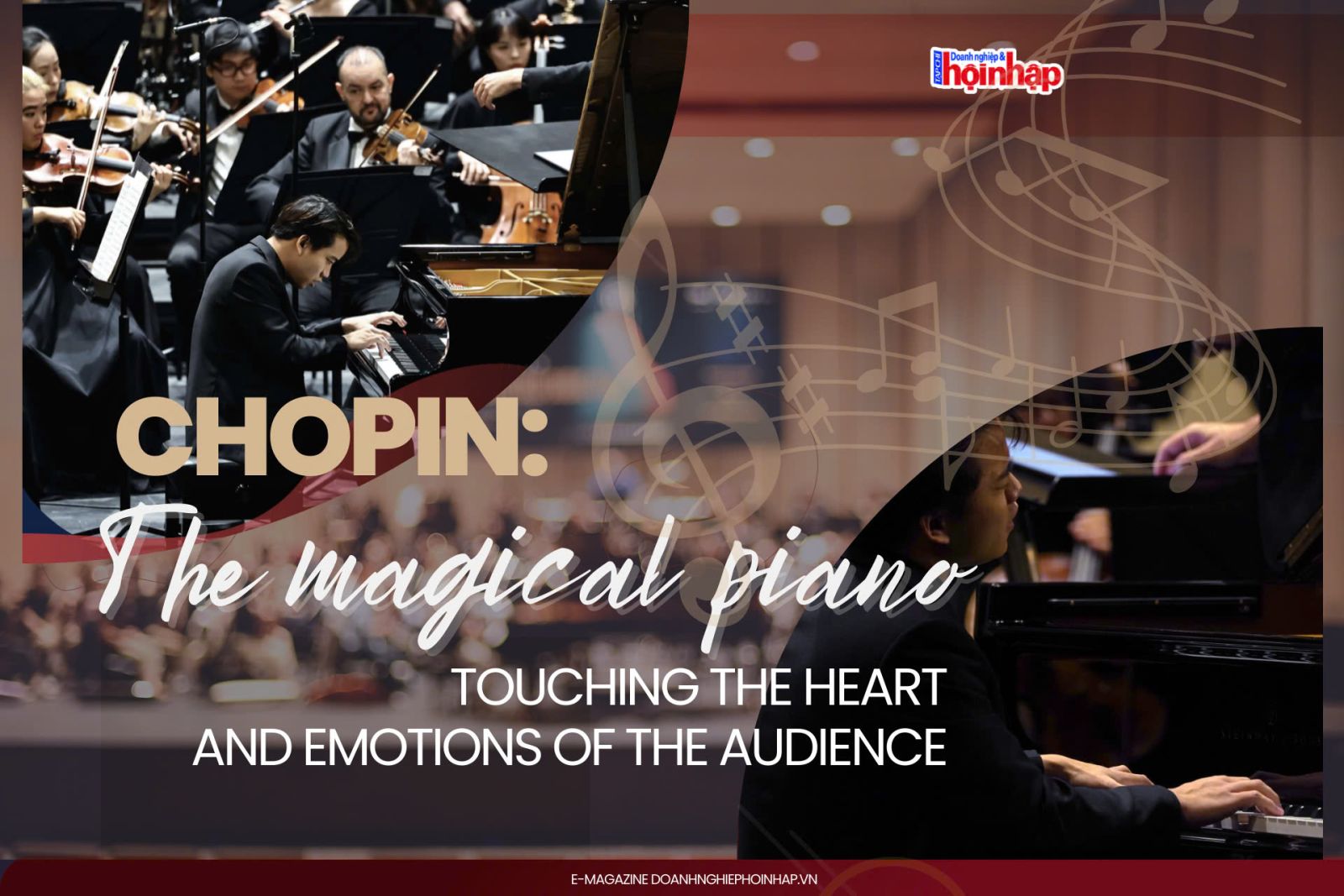 Chopin: The magical piano – Touching the heart and emotions of the audience